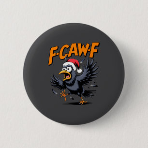 Badge Rond 5 Cm Meme de citation de corbeau F-caw-f - Corbeau de N