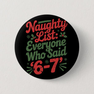 Badge Rond 5 Cm Mème de Noël drôle 6-7 Liste des vilains humour mè