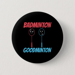Badge Rond 5 Cm Mème de raquette de Badminton Goodminton