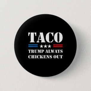 Badge Rond 5 Cm Mème drôle de commerce de tacos où Trump fait touj