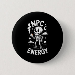 Badge Rond 5 Cm Mème drôle de squelette d'énergie Npc 