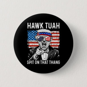 Badge Rond 5 Cm Mème drôle de Trump Hawk Tuah - Crache sur ce truc
