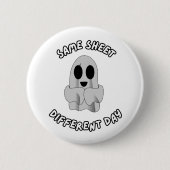 Badge Rond 5 Cm Même feuille, jour différent (Devant)