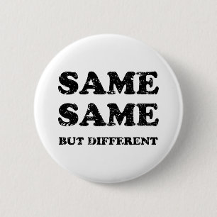 BADGE ROND 5 CM MÊME MÊME MAIS DIFFÉRENT