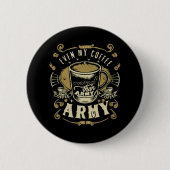 Badge Rond 5 Cm Même mon café est plus fort que l'armée (Devant)