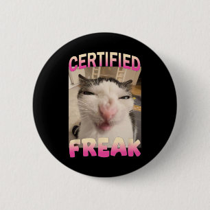 Badge Rond 5 Cm Mème Offensive Mèmes de félin Freak Certifié Mat D