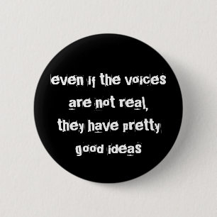 Badge Rond 5 Cm même si les voix ne sont pas vraies…