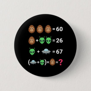 Badge Rond 5 Cm Mème viral 6 7 Bigfoot Alien Ufo Équation algébriq