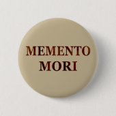 Badge Rond 5 Cm memento mori, expression latine (Devant)