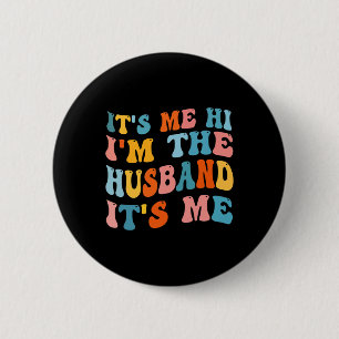 Badge Rond 5 Cm Mens Fête des pères Son Moi Salut Je suis Le Mari