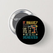 Badge Rond 5 Cm Mens If Harvey Can't Fix It We're All Screwed Funn (Devant & derrière)