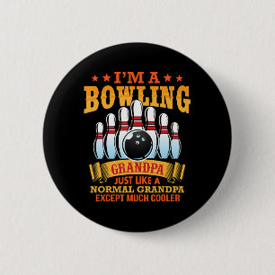 Badge Rond 5 Cm Mens I'M A Bowling Grandpa Just Like A Normal Gran