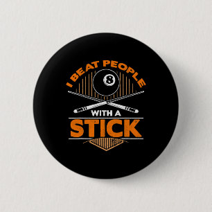 Badge Rond 5 Cm Mens Je Battre Les Gens Avec Un Bâton 8 Billard Ba