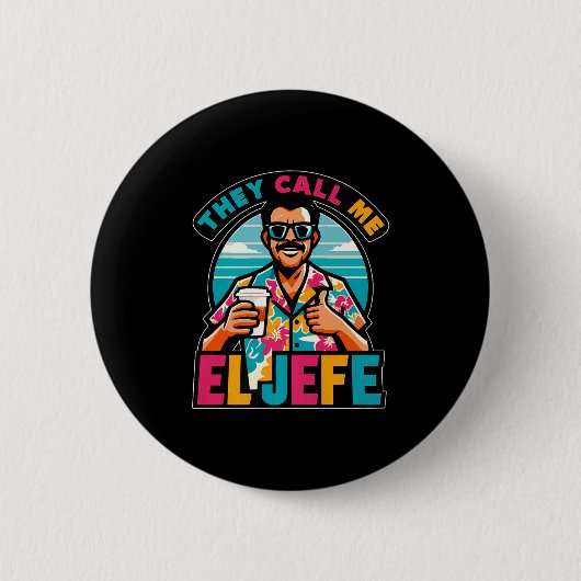Badge Rond 5 Cm Mens On M'Appelle El Jefe Le Patron En Espagnol Fu (Devant)