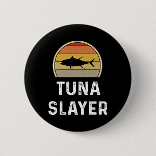 Badge Rond 5 Cm Mens Tuna Slayer Pêche Cadeaux Drôle Pêcheur Shi