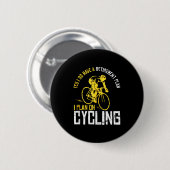Badge Rond 5 Cm Mens Yes I Have A Retirement Plan Cycling - Funny (Devant & derrière)