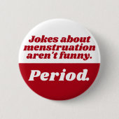 Badge Rond 5 Cm Menstruation plaisanteries Période Rouge Blanc Drô (Devant)