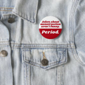 Badge Rond 5 Cm Menstruation plaisanteries Période Rouge Blanc Drô (En situation)