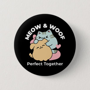 Badge Rond 5 Cm Meow & Woof Perfect Together - Cute Cat and Dog