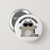 Badge Rond 5 Cm Meow's It Goin Funny Cat Pun (Devant & derrière)