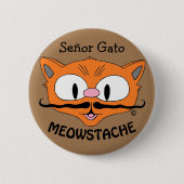 Badge Rond 5 Cm MEOWSTACHE Moustache Chat Señor Gato (Devant)
