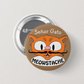 Badge Rond 5 Cm MEOWSTACHE Moustache Chat Señor Gato (Devant & derrière)