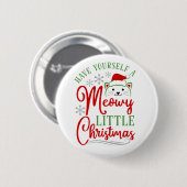 Badge Rond 5 Cm Meowy Little Christmas (Devant & derrière)