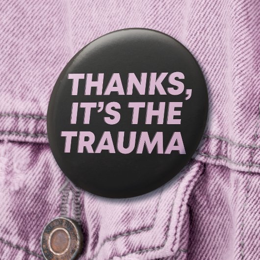 Badge Rond 5 Cm Merci C'est le Trauma Womens Pink Black Slogan