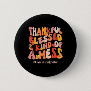 Badge Rond 5 Cm Merci Heureux Coordinateur Du Chaos Les Vibes D'Au
