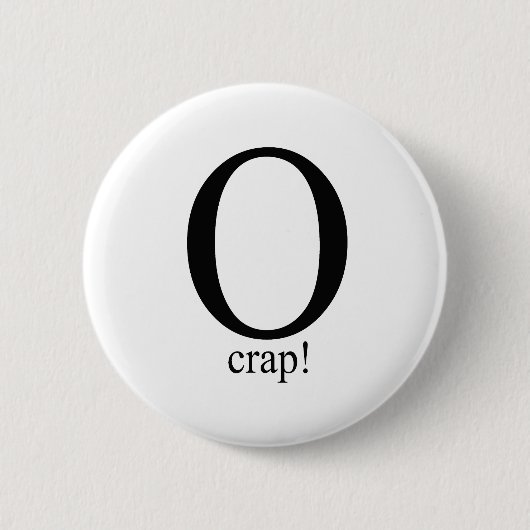 Badge Rond 5 Cm Merde d'O (Devant)