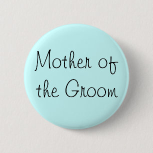 Badge Rond 5 Cm Mère de Groom Pin
