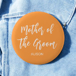 Badge Rond 5 Cm Mère de la Groom Orange White Fall<br><div class="desc">Mère du Mariage Groom en orange et blanc,  Bon pour les Mariages,  Fête de la Mariée,  Dîner de répétition. Découvrez d'autres produits avec ce design dans la collection ci-dessous.</div>