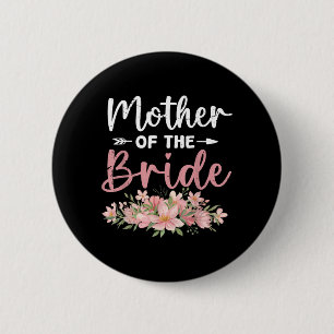 Badge Rond 5 Cm Mère de la mariée aimait la première mariée et le
