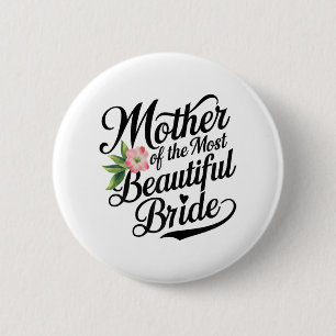 Badge Rond 5 Cm Mère de la mariée la plus belle Parure de mariage 