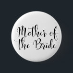 Badge Rond 5 Cm Mère de la mariée Typographie du script noir (30)<br><div class="desc">Les mots "Mère de l'Épouse" sont rendus en noir à l'aide d'une superbe police de script moderne de ma collection. Le fichier image est déverrouillé de sorte que vous pouvez réduire la taille et ajouter du texte pour le nom de la mariée, si vous le souhaitez. Vous pouvez ajuster et...</div>