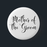 Badge Rond 5 Cm Mère de la pièce Typographie du script noir (30)<br><div class="desc">Les mots "Mère de la chambre" sont rendus en noir à l'aide d'une magnifique police de script moderne de ma collection. Le fichier image est déverrouillé de sorte que vous pouvez réduire la taille et ajouter du texte pour le nom de la mariée, si vous le souhaitez. Vous pouvez ajuster...</div>