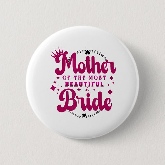 Badge Rond 5 Cm Mère de la plus belle mariée1  (Devant)