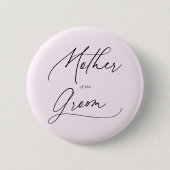 Badge Rond 5 Cm Mère Du Bouton Script Chic Groom (Devant)