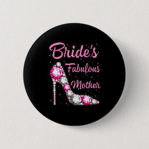 Badge Rond 5 Cm Mère fabuleuse de la mariée mariage heureux mariag