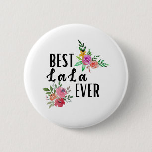 Badge Rond 5 Cm Mère Meilleure Lala jamais anniversaire