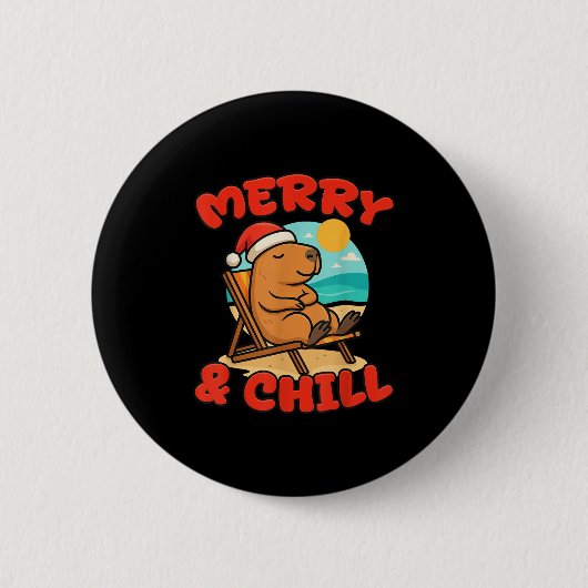 Badge Rond 5 Cm Merry And Chill Capybara _ Funny Cute Capybara San (Devant)
