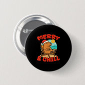 Badge Rond 5 Cm Merry And Chill Capybara _ Funny Cute Capybara San (Devant & derrière)