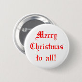 Badge Rond 5 Cm merry christmas to all (Devant & derrière)