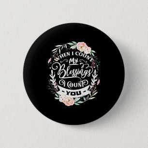 Badge Rond 5 Cm Mes amis quand je compte ma bénédiction