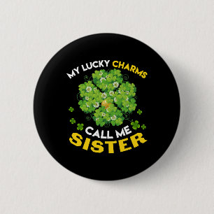 Badge Rond 5 Cm Mes Charmes Chanceux M'Appelent Soeur Patricks Day