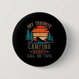Badge Rond 5 Cm Mes copains de camping préférés m'appellent Papa D