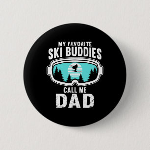 Badge Rond 5 Cm Mes copains de ski préférés m'appellent Papa - Ski