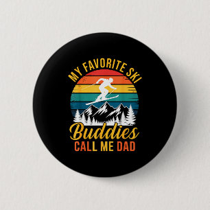 Badge Rond 5 Cm Mes copains de ski préférés m'appellent Papa Vinta