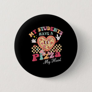 Badge Rond 5 Cm Mes Élèves Ont Une Pizza De Mon Enseignant Du Coeu