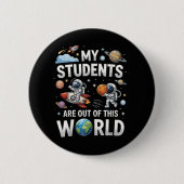 Badge Rond 5 Cm Mes étudiants sont dans ce monde spatial (Devant)